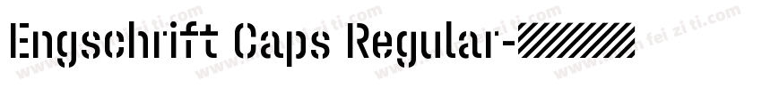 Engschrift Caps Regular字体转换